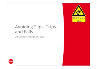 Avoiding Slips, Trips  and Falls  Vennsys H&amp;S Campaign June 2012  Heard the one about the