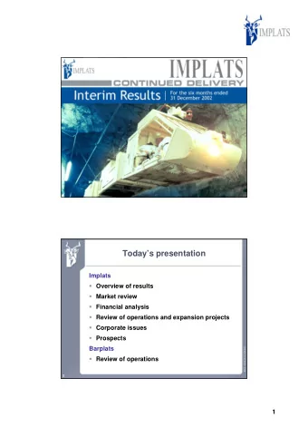 Todays presentation  Implats  Overview of results  Market review  Financial analysis