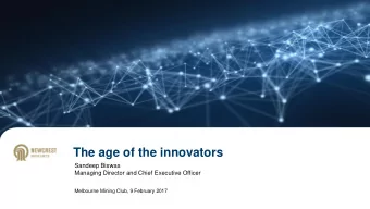 The age of the innovators  Sandeep Biswas  Managing Director and Chief Executive Officer  Melbourne