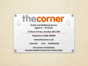 Telephone: 01382 206060  www.thecorner.co.uk  Informal        Free     Confidential  The Corner is