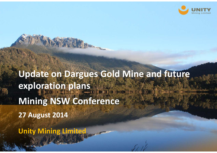 update on dargues gold mine and future exploration plans