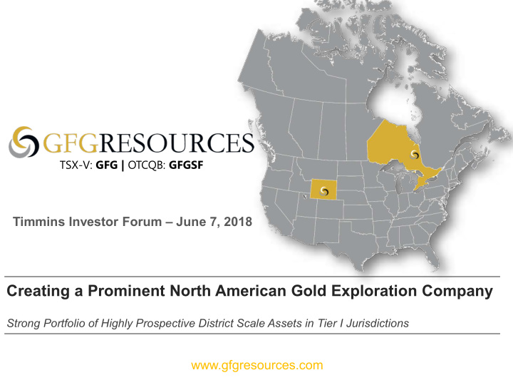 creating a prominent north american gold exploration