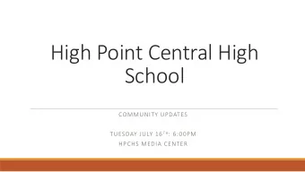School  COMMUNITY UPDATES TUESDAY JULY 16 TH : 6:00PM  HPCHS MEDIA CENTER  Welcome  Dr. Tony