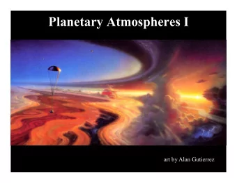 Planetary Atmospheres I  art by Alan Gutierrez  Planetary Atmospheres I  heated/energized from