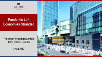 Pandemic Left  Economies Stranded  The Wharf (Holdings) Limited  1H20 Interim Results  3 Aug 2020