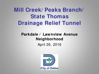 Mill Creek/ Peaks Branch/  State Thomas  Drainage Relief Tunnel  Parkdale /  Lawnview Avenue