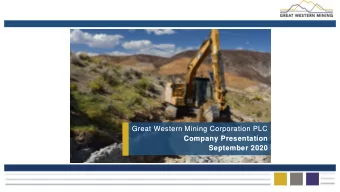Great Western Mining Corporation PLC  Great Western Mining Corporation PLC  Company Presentation