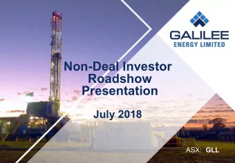 Presentation  July 2018 ASX: GLL  Company overview    Brisbane based gas explorer (ASX:GLL).