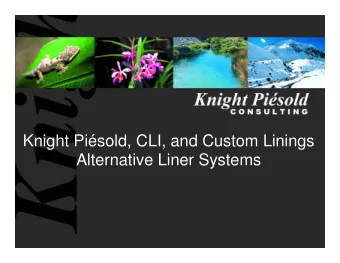 Knight Pisold, CLI, and Custom Linings  Alternative Liner Systems  Alternative Liner System