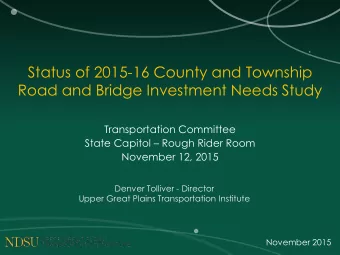 Status of 2015-16 County and Township  Road and Bridge Investment Needs Study  Transportation