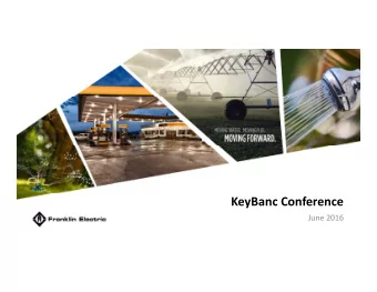 KeyBanc Conference June 2016 Safe Harbor Statement Safe Harbor Statement under the Private