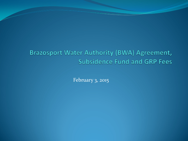 february 3 2015 water supply agreement on december 2 2014