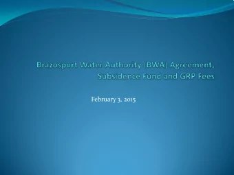 February 3, 2015  Water Supply Agreement  On December 2, 2014, City Council authorized the