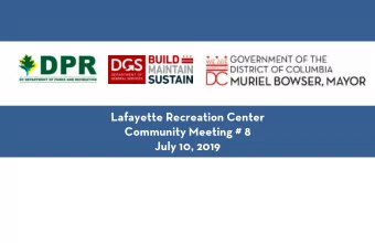 !  !  !  Lafayette Recreation Center  !  !  Community Meeting # 8  !  July 10, 2019  ! AGENDA 1. !