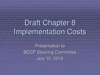 Draft Chapter 8  Draft Chapter 8  Implementation Costs  Implementation Costs  Presentation to