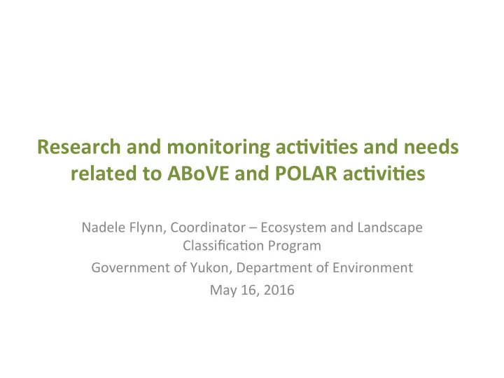 research and monitoring ac0vi0es and needs related to