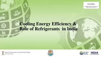 Cooling Energy Efficiency &amp;  Role of Refrigerants  in India  Life Cycle Climate Performance