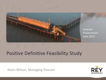 Positive Definitive Feasibility Study  Kevin Wilson, Managing Director  Disclaimer Certain