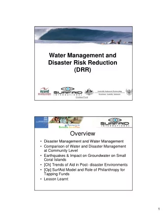 Water Management and  Disaster Risk Reduction  (DRR)  Omdiyar Fund  Overview   Disaster