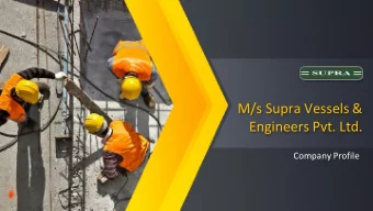 M/s Supra Vessels &amp;  Engineers Pvt. Ltd.  Company Profile  About Supra    Established in