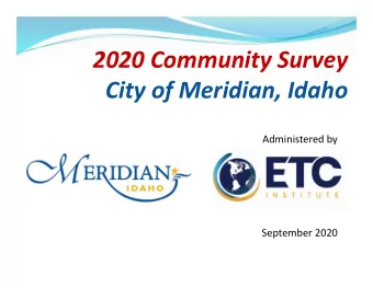 2020 Community Survey  City of Meridian, Idaho  Administered by  September 2020  Agenda  Purpose