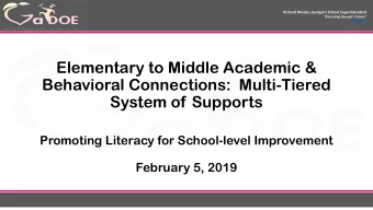 Elementary to Middle Academic &amp;  Behavioral Connections:  Multi-Tiered  System of Supports