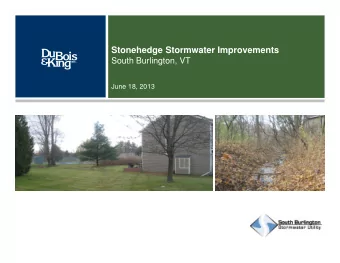Stonehedge Stormwater Improvements  South Burlington, VT  June 18, 2013  Stonehedge  Outline