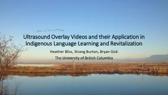 Ult  ltrasound Overla  lay Vid  ideos and their Appli  lication in  in  In  Indigenous Language