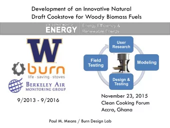Development of an Innovative Natural  Draft Cookstove for Woody Biomass Fuels  User Research  Field