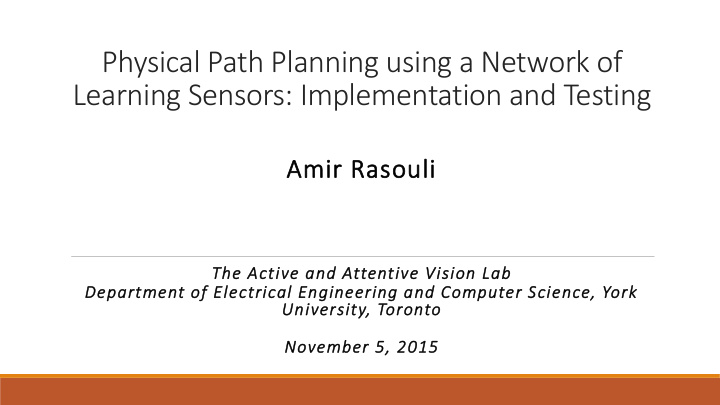physical path planning using a network of learning