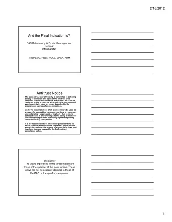 Antitrust Notice    The Casualty Actuarial Society is committed to adhering  strictly to the