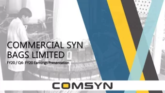 C O MM E R G I A L S Y N B A G S L I M I T E D F Y 2 0 / Q 4 - F Y 2 0 E a r n i n g s P r e s e n
