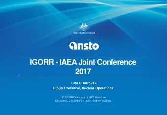 IGORR - IAEA Joint Conference  2017  Lubi Dimitrovski  Group Executive, Nuclear Operations 18 th
