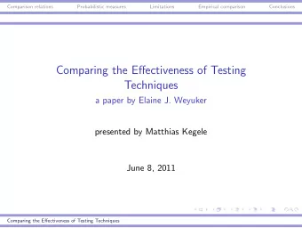 Comparing the Effectiveness of Testing  Techniques  a paper by Elaine J. Weyuker  presented by