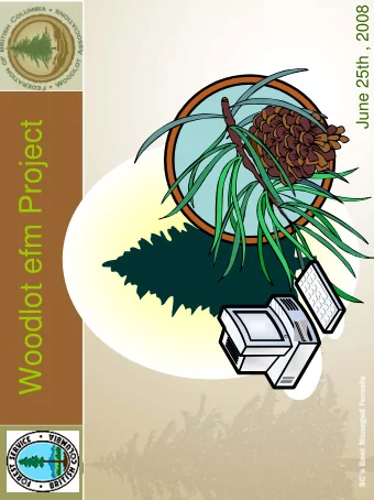 Woodlot efm Project  JWG Presentation  Understanding &amp; Communication  Endorsement of our