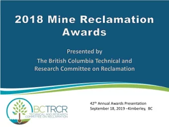 The British Columbia Technical and  Research Committee on Reclamation 42 th Annual Awards