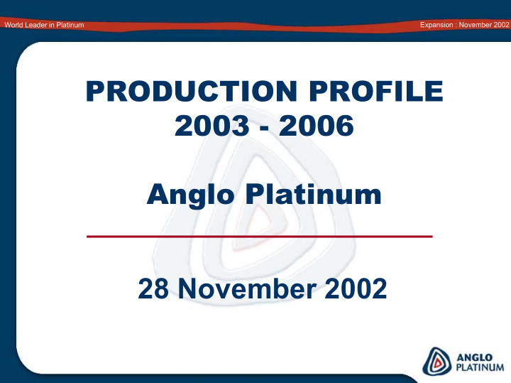 production profile 2003 2006 anglo platinum 28 november