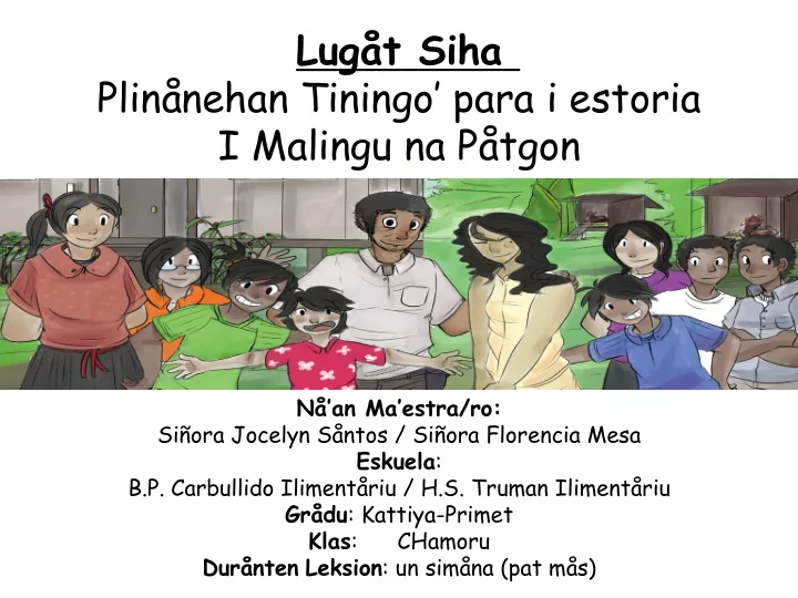 lug t siha plin nehan tiningo para i estoria i malingu na