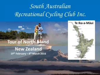 Recreational Cycling Club Inc. Te Ika-a- Mui  Tour of North Island  New Zealand 19 th February