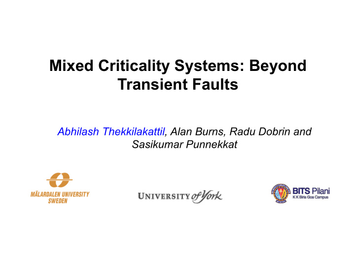 mixed criticality systems beyond transient faults