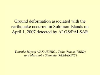 Ground deformation associated with the  Ground deformation associated with the  earthquake occurred