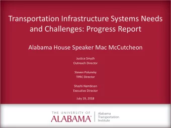 Transportation Infrastructure Systems Needs  and Challenges: Progress Report  Alabama House Speaker