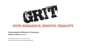 GUTS, RESILIENCE, INIATIVE, TENACITY  Developing the Mindset to Persevere Be Well * Do Well :
