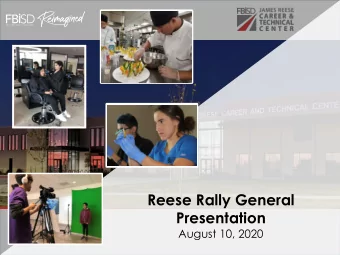 Reese Rally General  Presentation  August 10, 2020  Welcome to Reese Center!  Meet the