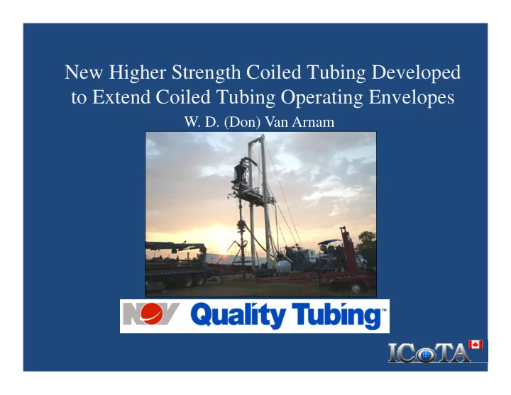 new higher strength coiled tubing developed to extend
