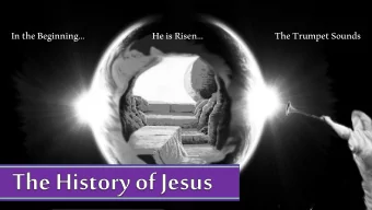 In the Beginning   He is Risen  The Trumpet Sounds  We are not  We are not  We're going