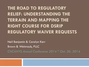 RELIEF: UNDERSTANDING THE  TERRAIN AND MAPPING THE  RIGHT COURSE FOR DSRIP REGULATORY WAIVER