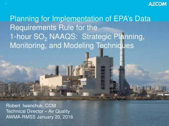 Planning for Implementation of EPAs Data  Requirements Rule for the 1-hour SO 2 NAAQS: