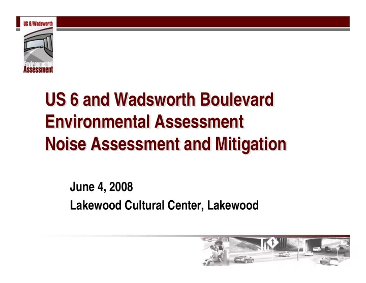 us 6 and wadsworth boulevard us 6 and wadsworth boulevard