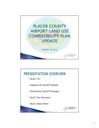 ALUC 101  Impetus for ALUCP Update  Preliminary ALUCP Changes  ALUC Fee Structure